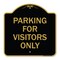 Signmission Designer Series Parking for Visitors Only, Black & Gold Aluminum Sign, 18" x 18", BG-1818-23440 A-DES-BG-1818-23440 - alternate 1